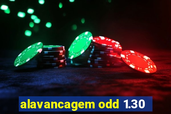 alavancagem odd 1.30